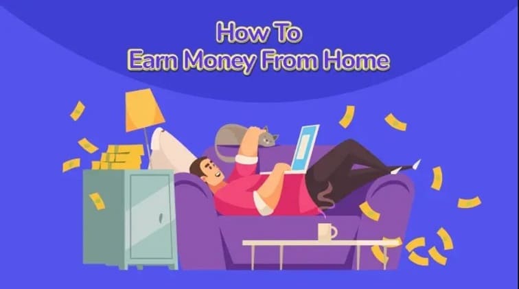 How to Earn at Home